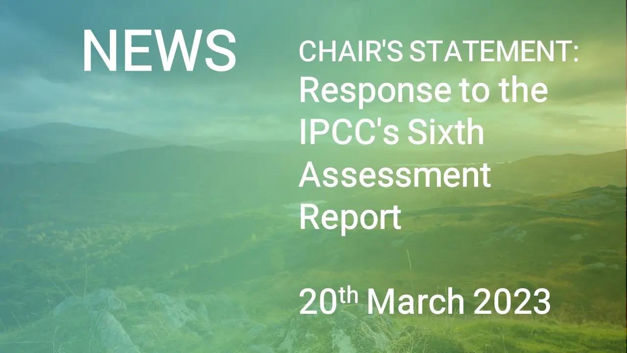 CHAIR'S STATEMENT: Response to the IPCC's Sixth Assessment Report